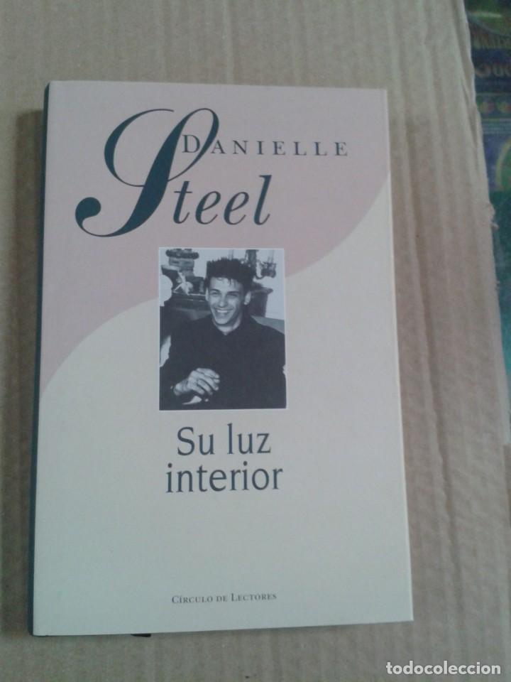 Libros de segunda mano: SU LUZ INTERIOR. DANIELLE STEEL. CL - Foto 1