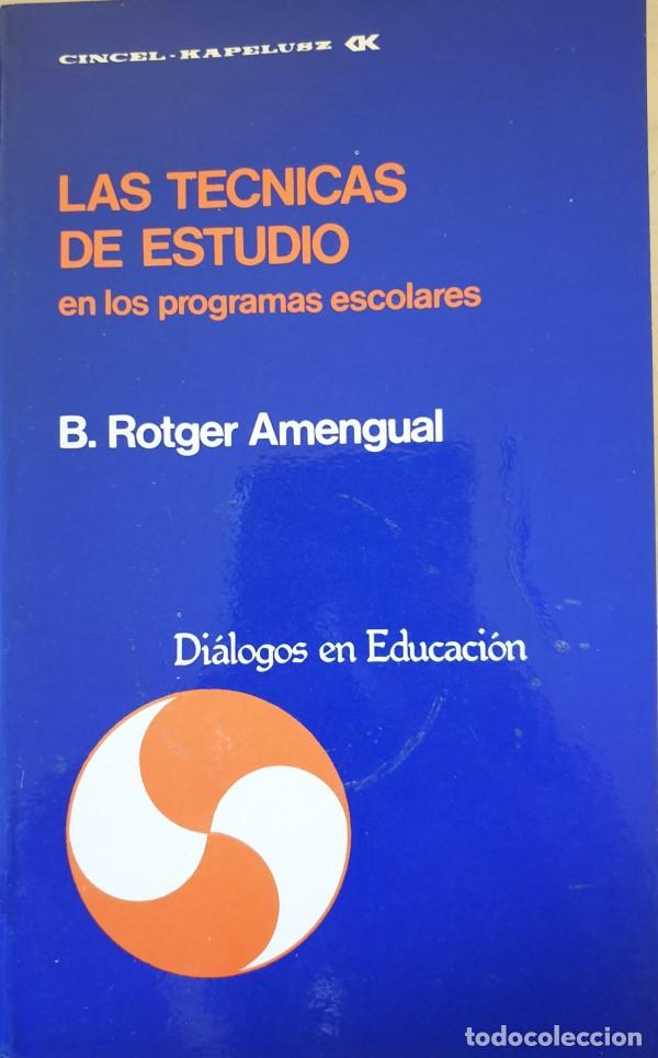 Libros de segunda mano: LAS TECNICAS DE ESTUDIO EN LOS PROGRAMAS ESCOLARES. - ROTGER AMENGUAL, B. - Foto 1