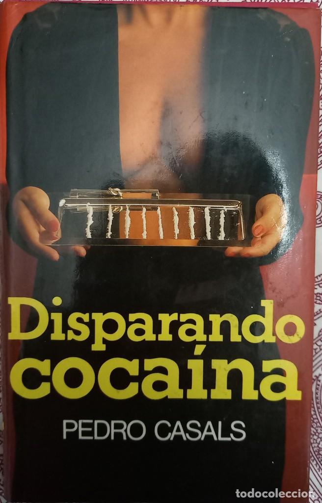 Libros de segunda mano: Disparando coca&iacute;na &ndash; Pedro Casals - Foto 1