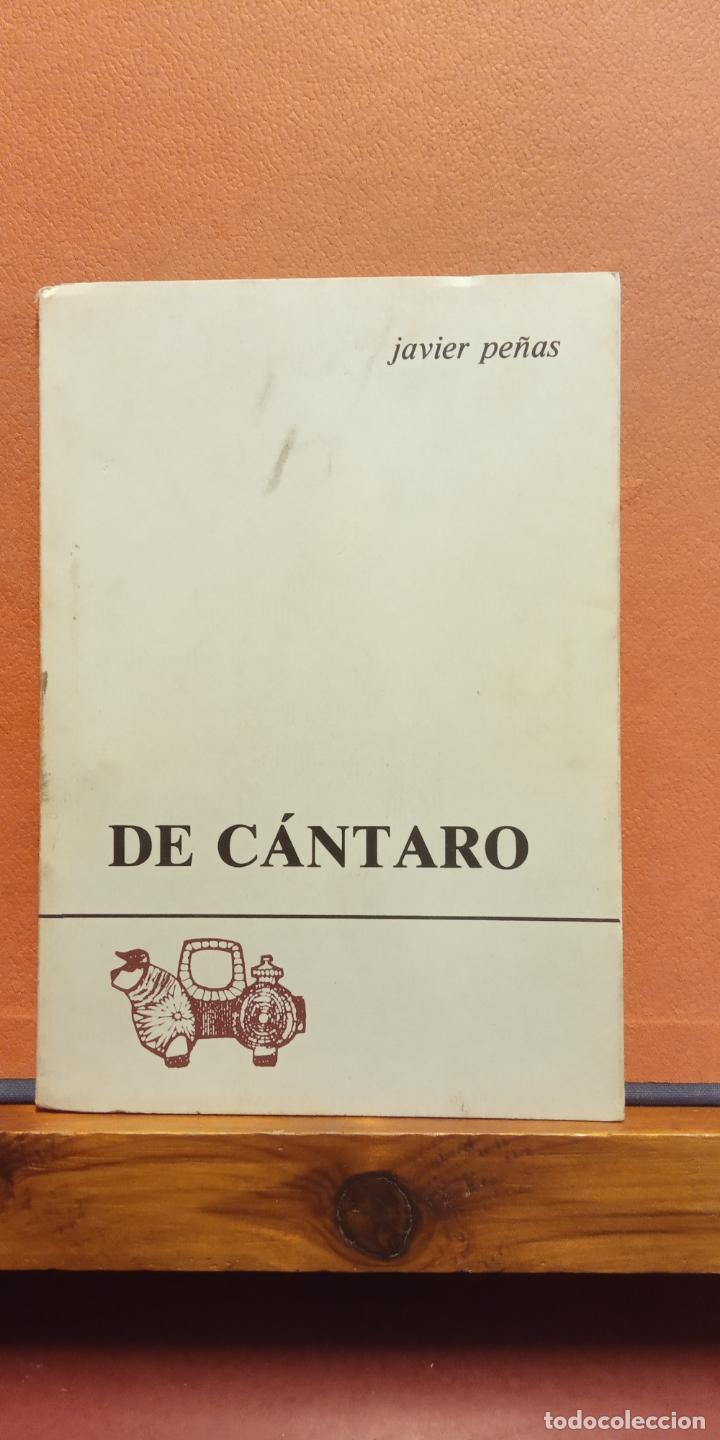 Libros de segunda mano: DE C&Aacute;NTARO. JAVIER PE&Ntilde;AS. LOS LIBROS DE EL TORO DE BARRO - Foto 1