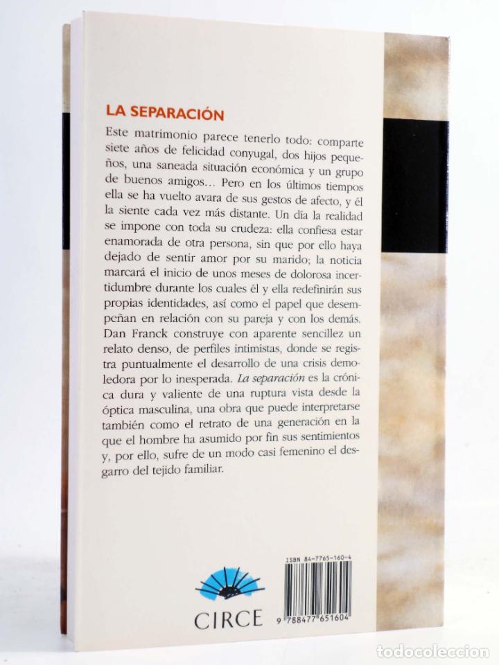 Libros de segunda mano: LA SEPARACI&Oacute;N (Dan Franck) Circe, 1999. OFRT - Foto 2