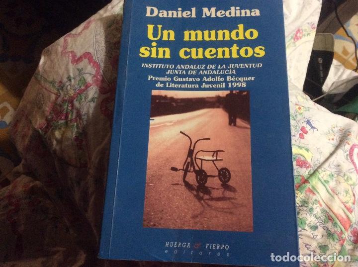 Second hand books: UN MUNDO SIN CUENTOS DANIEL MEDINA Dedicado por autor