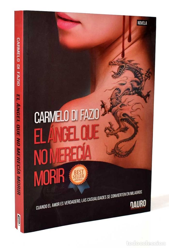 Libri di seconda mano: El Angel que no merec&iacute;a morir - Carmelo Di Fazio