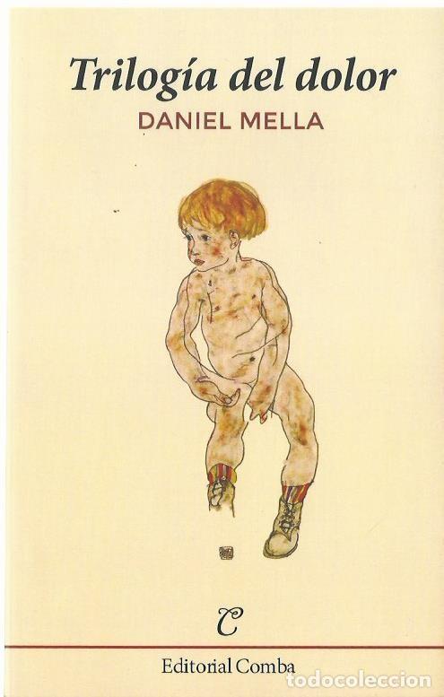 Libros de segunda mano: Daniel MELLA : Trilog&iacute;a del dolor. (Editorial Comba, 2020) - Foto 1