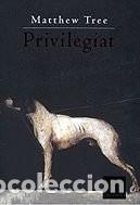 Libros de segunda mano: Privilegiat (Matthew Tree) - Foto 1