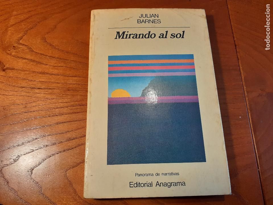 Libros de segunda mano: MIRANDO AL SOL - JULIAN BARNES - Foto 1