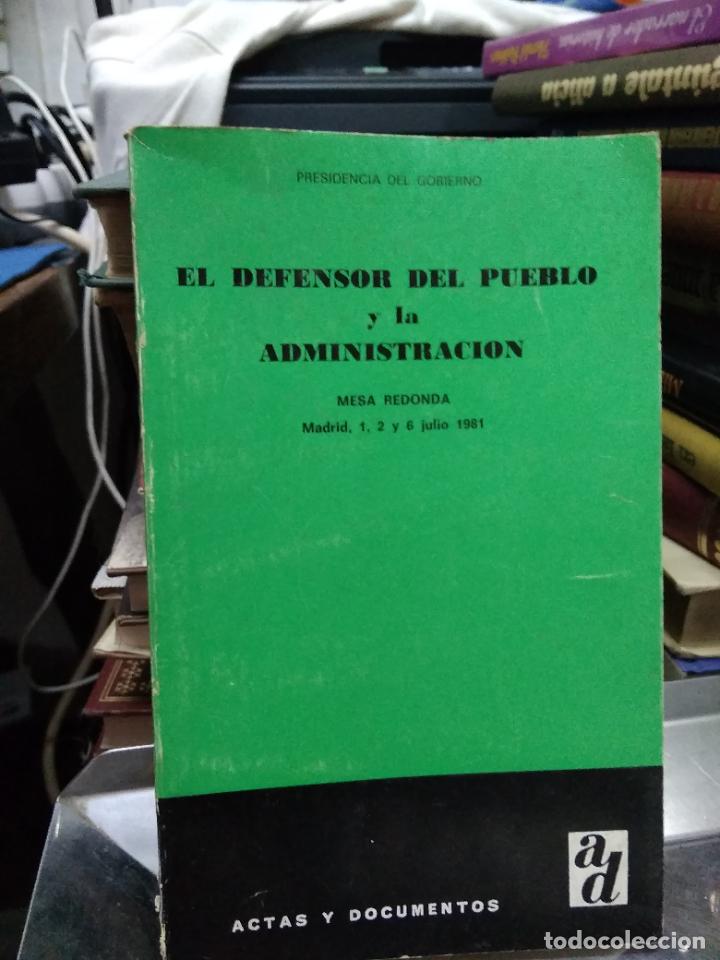 Second hand books: El defensor del pueblo y la administraci&oacute;n. 1981. L.28385