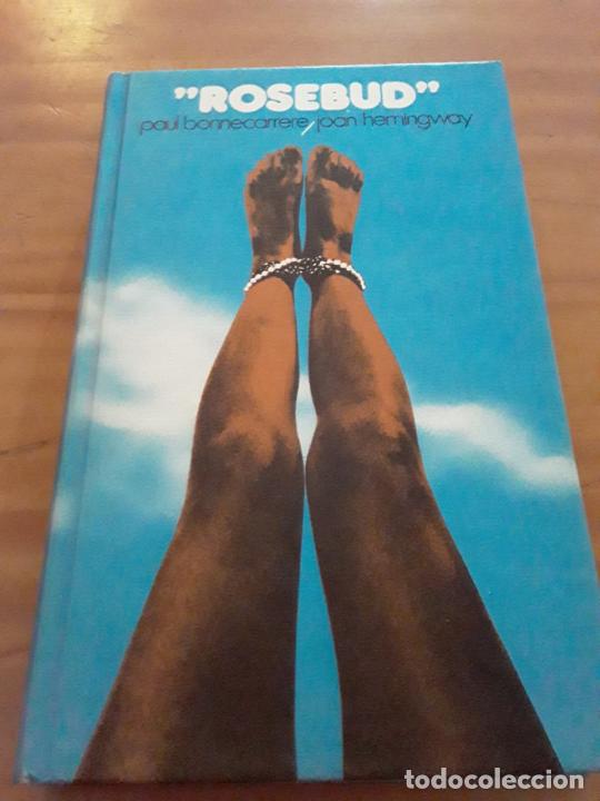 Libros de segunda mano: ROSEBUD.PAUL BONNECARRERE,JOAN HEMINGWAY.CIRCULO DE LECTORES.1974.291 PAG.