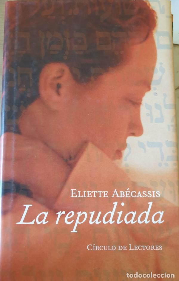 Libros de segunda mano: LA REPUDIADA. - ABECASSIS, Eliette. - Foto 1
