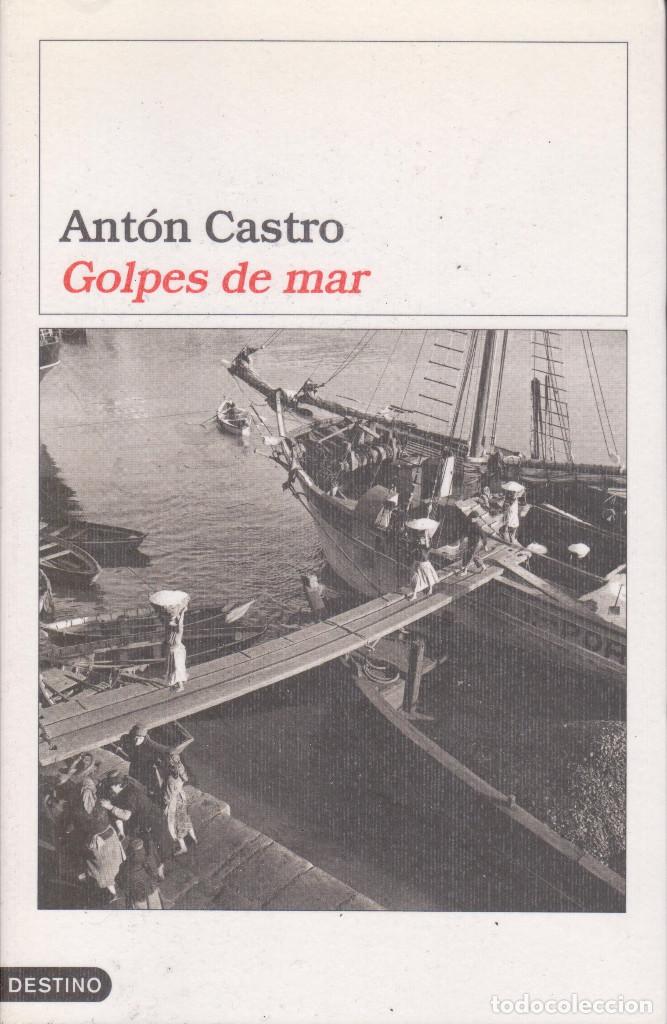 Libros de segunda mano: Golpes de mar - Ant&oacute;n Castro - Foto 1