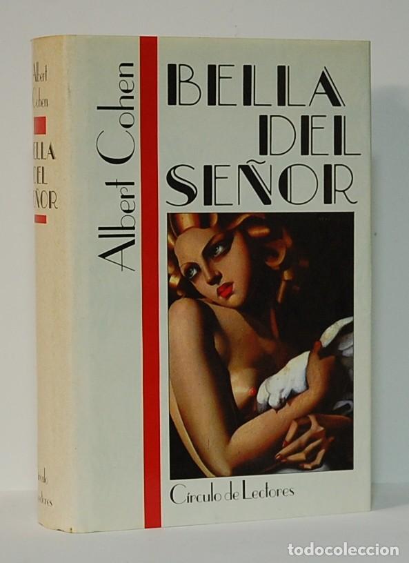 Libros de segunda mano: ALBERT COHEN . BELLA DEL SE&Ntilde;OR. C&Iacute;RCULO DE LECTORES.1987 - Foto 1
