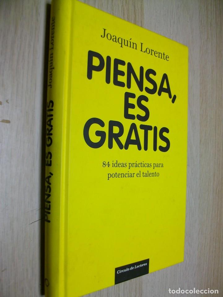 Libros de segunda mano: Piensa, Es Gratis de Joaqu&iacute;n Lorente Soler - Foto 1