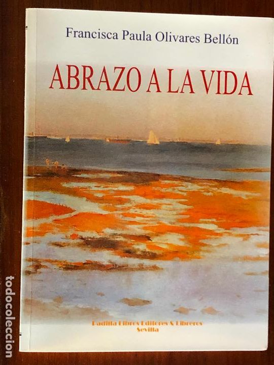 Libros de segunda mano: abrazo a la vida, francisca paula olivares bellon