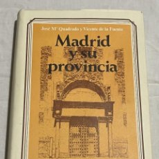 Libros de segunda mano: JOSE MARIA CUADRADO . VICENTE DE LA FUENTE . MADRID Y SU PROVINCIA . EL EL ALBIR . 1977 .