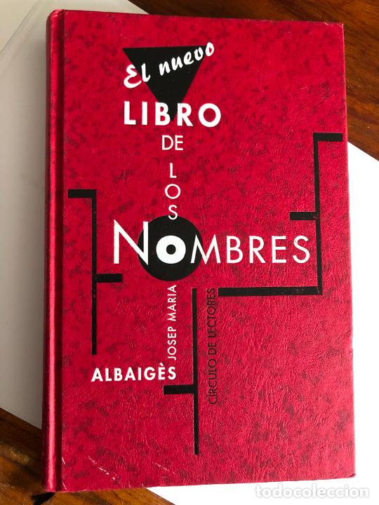 EL NUEVO LIBRO DE LOS NOMBRES / JOSEP MARIA ALBAIGES (Libros de Segunda Mano (posteriores a 1936) - Literatura - Narrativa - Otros)