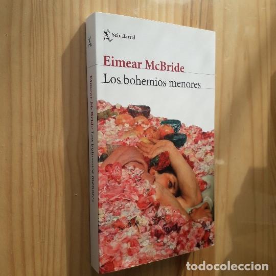 Libros de segunda mano: LOS BOHEMIOS MENORES - EIMEAR MCBRIDE - Foto 1