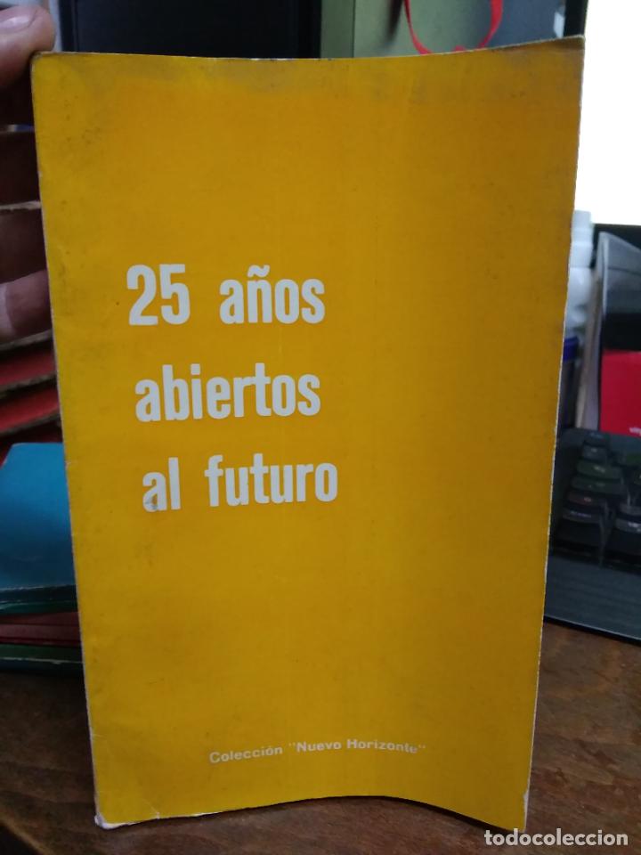 Libri di seconda mano: 25 a&ntilde;os abiertos al futuro. L.11649-1885