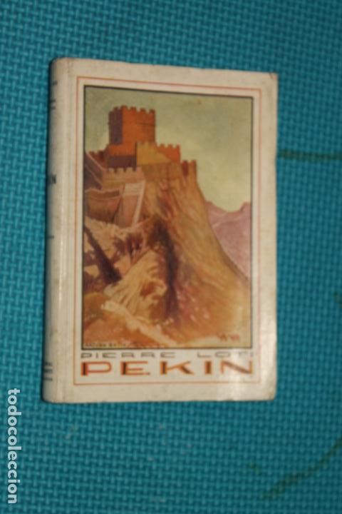 Libros de segunda mano: PIERRE LOTI, PEKIN, - Foto 1