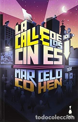 Libros de segunda mano: La calle de los cines. Marcelo Cohen - Foto 1
