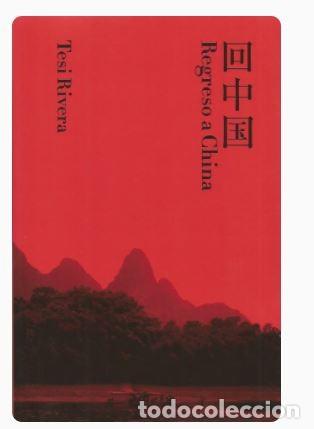 Libros de segunda mano: REGRESO A CHINA - TESI RIVERA - Foto 1