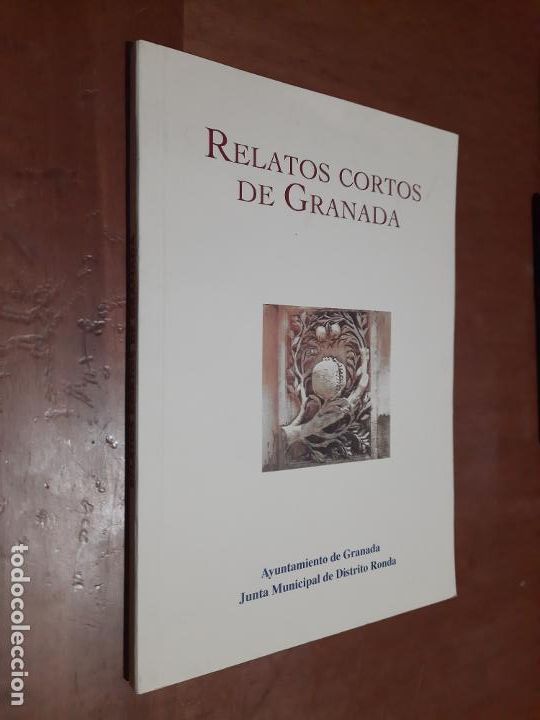 Libros de segunda mano: RELATOS CORTOS DE GRANADA. AYUNTAMIENTO DE GRANADA. VARIOS AUTORES. DISTRITO RONDA. DIFICIL