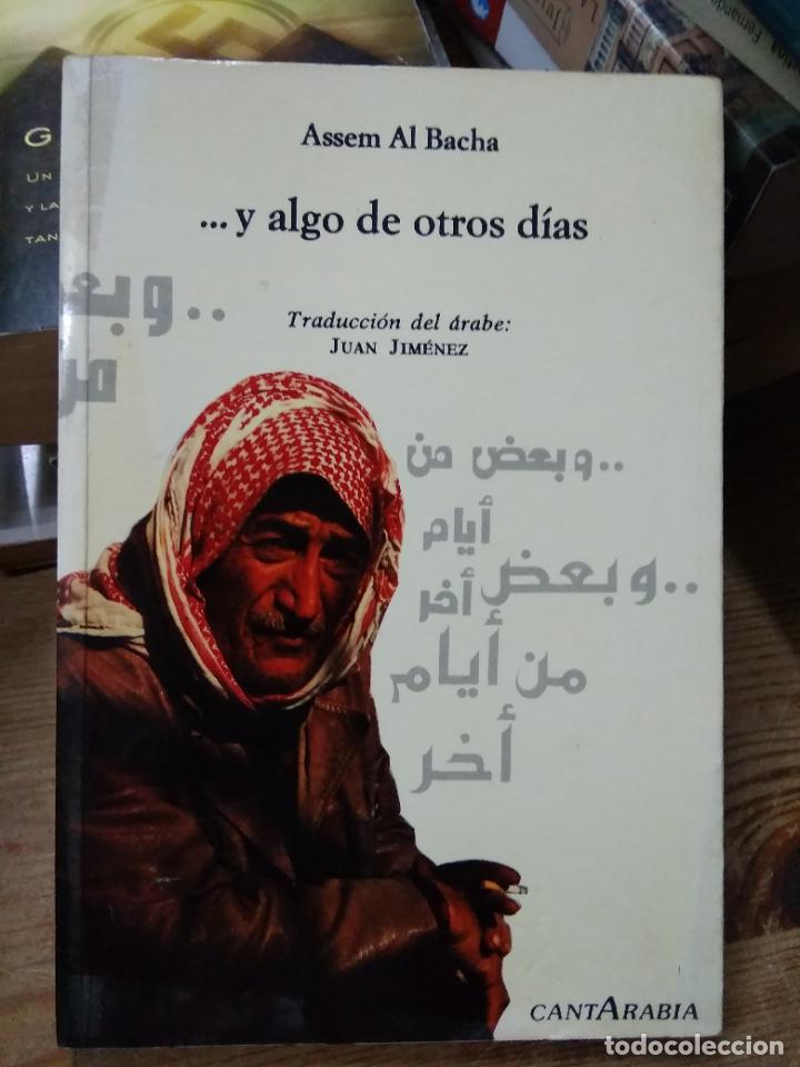 Libri di seconda mano: ...y algo de otros d&iacute;as, Assem Al Bacha. L.8760-1171
