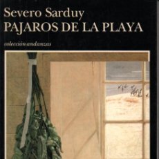 Libros de segunda mano: SEVERO SARDUY : PÁJAROS DE LA PLAYA (TUSQUETS, 1993) PRIMERA EDICIÓN. Lote 306387178