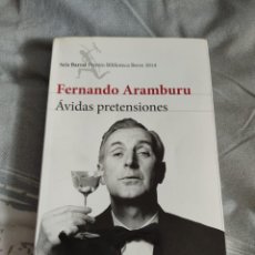 Libros de segunda mano: FERNANDO ARAMBURU. ÁVIDAS PRETENSIONES. Lote 306473943