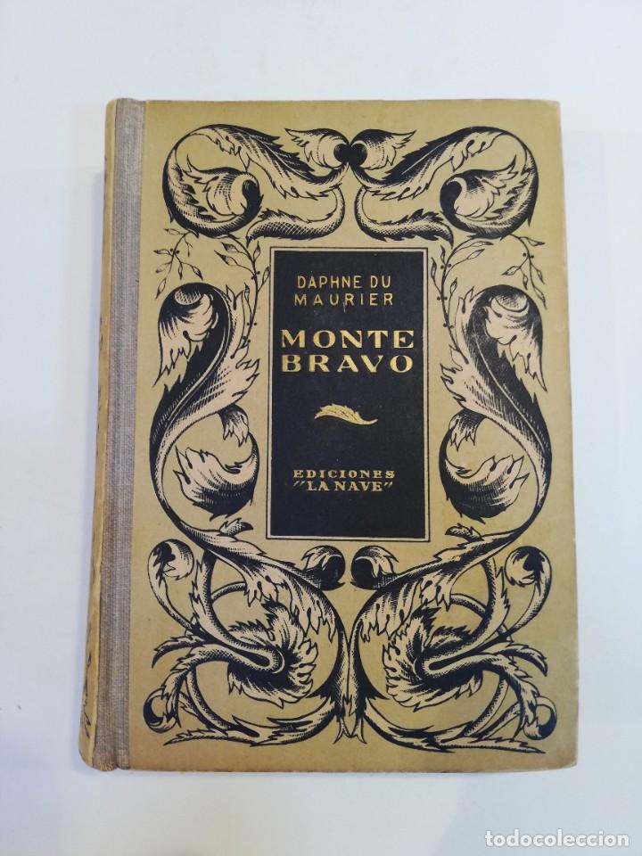Libros de segunda mano: MONTE BRAVO - EDICIONES LA NAVE - Foto 1