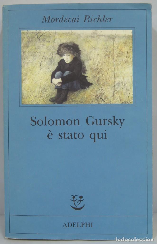 Libri di seconda mano: 2003.- Solomon Gursky &egrave; stato qui. Mordecai