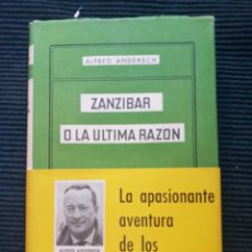 Libros de segunda mano: ZANZIBAR O LA ULTIMA RAZON. ALFRED ANDERSCH. ANCORA Y DELFIN MARZO 1959. PRIMERA EDICION.