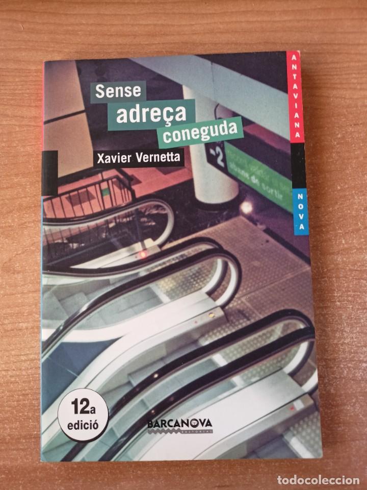 Libros de segunda mano: Sense adre&ccedil;a coneguda - Xavier Vernetta - Foto 1