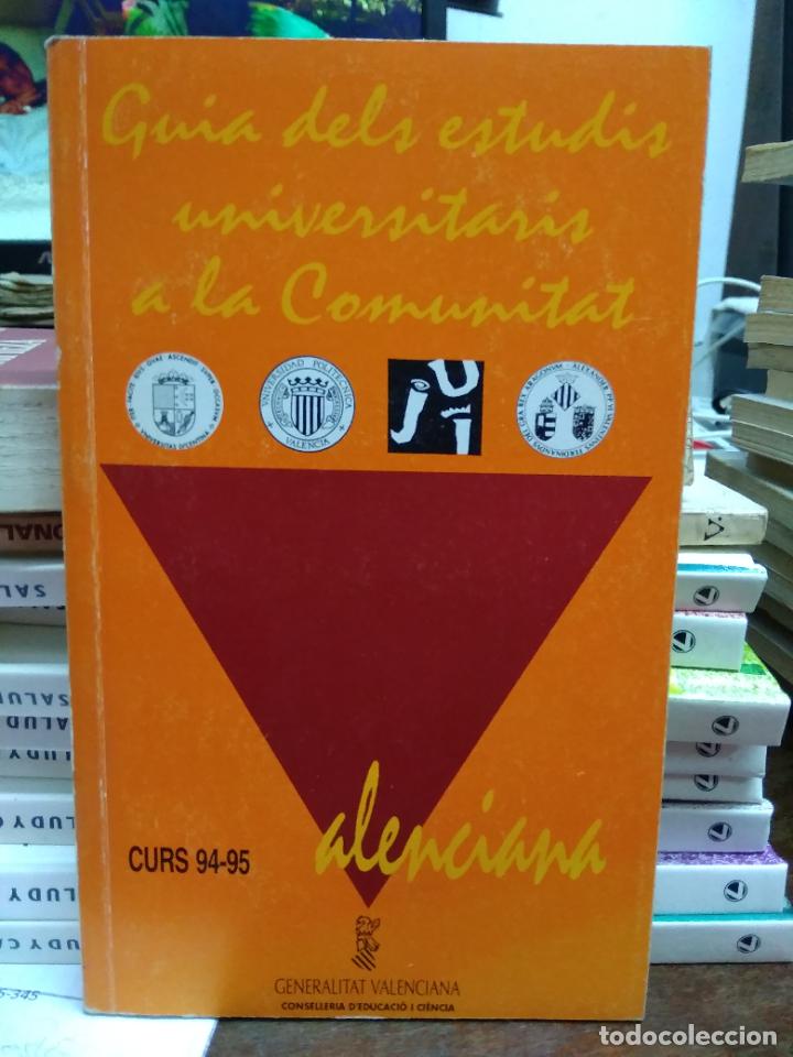 Libros de segunda mano: Gu&iacute;a dels estudis universitaris a la Comunitat Valenciana curs 94-95. L.28105-33