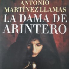 Libros de segunda mano: LA DAMA DE ARINTERO ATONIO MARTINEZ LLAMAS MR 1 EDICION 2006 EC TM. Lote 307468558