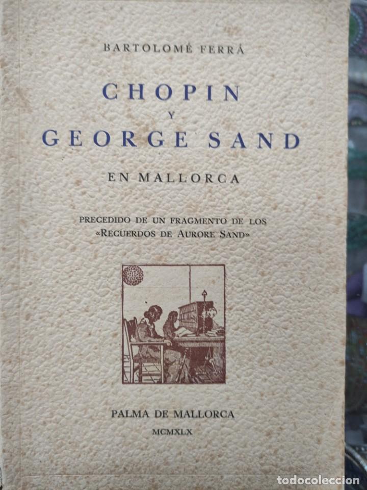 Libros de segunda mano: CHOPIN Y GEORGE SAND en Mallorca - Foto 1