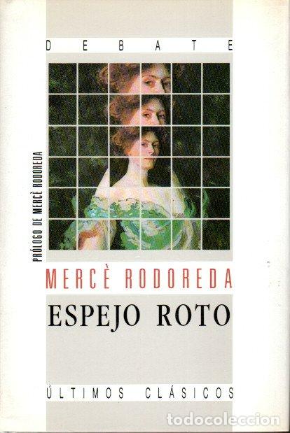 Libros de segunda mano: ESPEJO ROTO - MERC&Eacute; RODOREDA - Foto 1