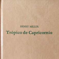 Libros de segunda mano: TRÓPICO DE CAPRICORNIO, POR HENRY MILLER, CÁTEDRA, 1988, 445 PÁGS.