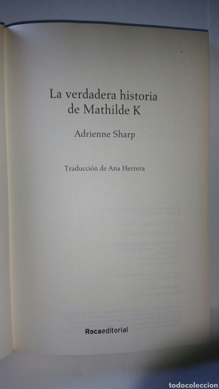 Libros de segunda mano: La verdadera historia de Mathilde K. Adrienne Sharp, Roca editorial de libros, S. L. 2011.1a edici&oacute;n - Foto 4