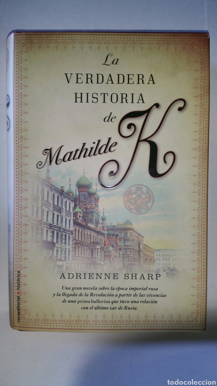 Libros de segunda mano: La verdadera historia de Mathilde K. Adrienne Sharp, Roca editorial de libros, S. L. 2011.1a edici&oacute;n - Foto 1