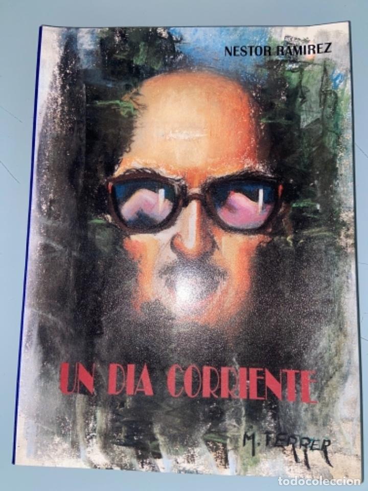 Libros de segunda mano: Un d&iacute;a corriente. N&eacute;stor Ram&iacute;rez. - Foto 1