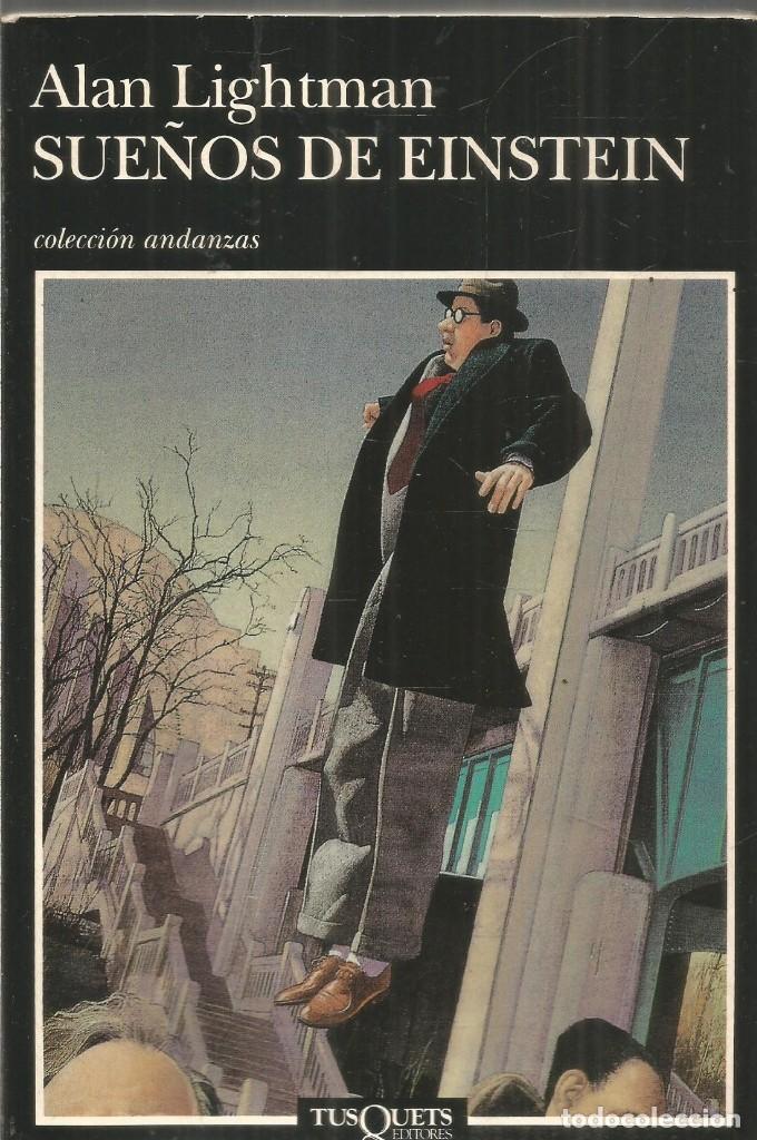 Libros de segunda mano: ALAN LIGHTMAN. SUE&Ntilde;OS DE EINSTEIN. TUSQUETS ANDANZAS - Foto 1