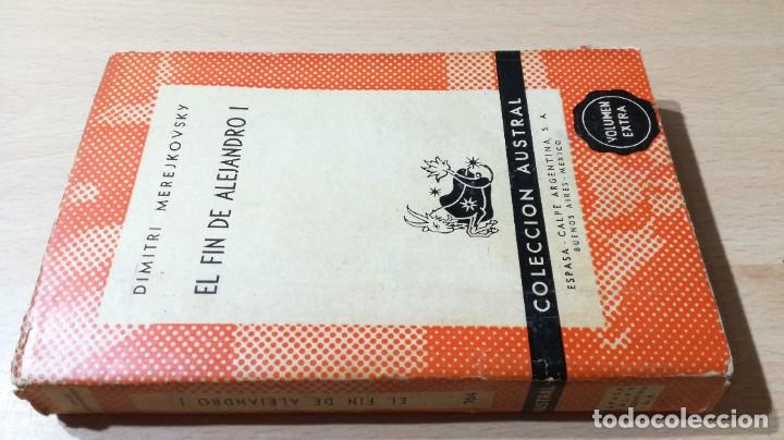 Libros de segunda mano: EL FIN DE ALEJANDRO I / DIMITRI MEREJKOVSKY / AUSTRAL/ R301 - Foto 1