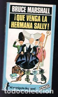 Libros de segunda mano: &iexcl;Que venga la hermana Sally! Bruce Marshall - Foto 1