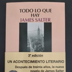 Libros de segunda mano: TODO LO QUE HAY. JAMES SALTER. -NUEVO