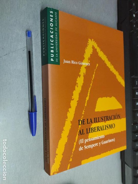Libri di seconda mano: DE LA ILUSTRACI&Oacute;N AL LIBERALISMO / JUAN RICO GIM&Eacute;NEZ / UNIVERSIDAD DE ALICANTE 1997