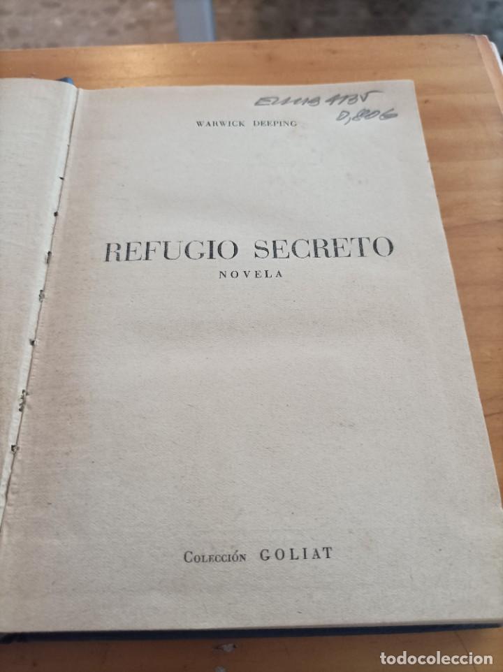 Second hand books: REFUGIO SECRETO.WARWICK DEEPING.COLECCION GOLIAT.1952,355 P&Aacute;G.