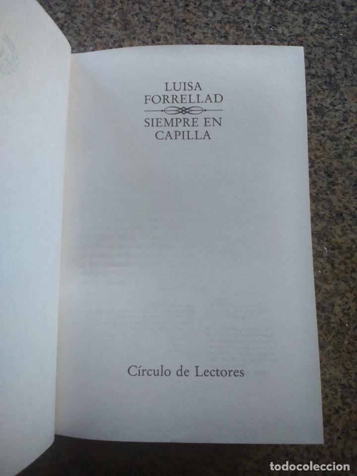 Libros de segunda mano: SIEMPRE EN CAPILLA -- LUISA FORRELLAD -- CIRCULO 1982 -- - Foto 1