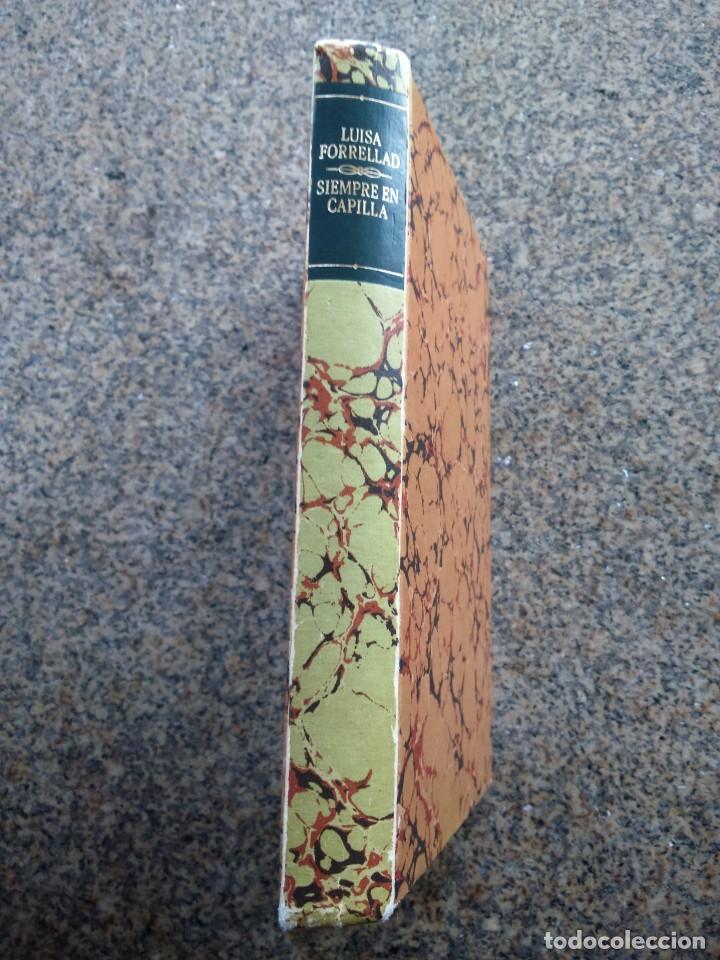Libros de segunda mano: SIEMPRE EN CAPILLA -- LUISA FORRELLAD -- CIRCULO 1982 -- - Foto 3