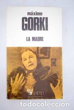 Libros de segunda mano: LA MADRE (MAXIMO GORKI) - PPP EDICIONES. R&Uacute;STICA. - Foto 1