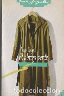 Libros de segunda mano: EL ABRIGO VERDE. MAR&Iacute;A GRIPE. 6&ordf; EDICI&Oacute;N. GRAN ANGULAR. R&Uacute;STICA - Foto 1